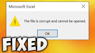 How To Fix The File Is Corrupted And Cannot Be Opened Microsoft Excel Error | 7 Methods