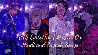 BTS Edits/Tik Tok/Reels On Hindi and English songs ❤️Hot and Cute Edits❣️#hindimixtiktokbts💕 Part-2🦋