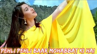 Pehli Pehli Baar Mohabbat Ki Hai | ️Love Songs | Sirf Tum | Sanjay Kapoor, Priya Gill