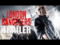 LONDON GANGSTERS Official Trailer | Exclusive on BritFlicks