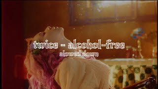 twice - alcohol-free (slowed down)༄