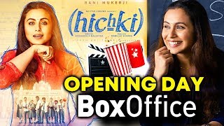 HICHKI OPENING DAY COLLECTION | Box Office | Rani Mukerji