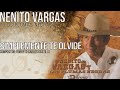 simplemente te olvide nenito vargas y los plumas negras