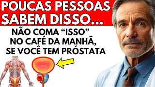 Se você tem problemas de próstata... Pare de comer isso no café da manhã imediatamente!