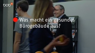 Was macht ein gesundes Bürogebäude aus?