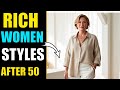 Expensive Style Secrets for Women Over 50 | Look Rich & Classy Instantly!