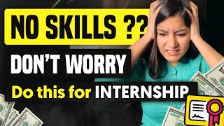 Easy Way To Get Internship Without Skills | Best Internships for College Students