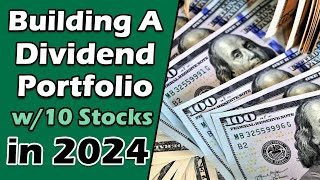 10 Stocks to Start a Dividend Portfolio in 2024 | How to Invest $1,000 in Dividend Stocks