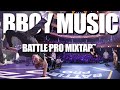 Battle Pro International Mixtape 2023 | Breaking Battle Music