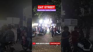 Eat Street Vijayawada Andhra Pradesh #shorts #viral #trending #vijayawada #andhrapradesh #india