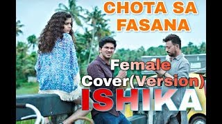 Chota Sa Fasana || Cover Version || By Ishika