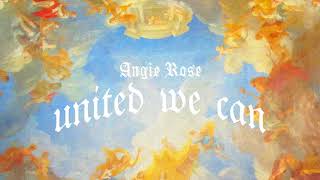 Angie Rose, Bizzle, Datin, Marvs, A.I. The Anomaly - United We Can (Audio)