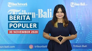 Berita Populer Tribun Bali, Senin 30 November 2020