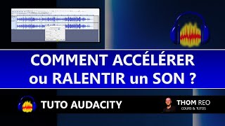 Comment ACCÉLÉRER ou RALENTIR une chanson / musique sans voix aigüe ? - Tutoriel AUDACITY