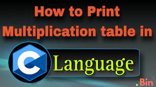 C program to Print Multiplication Table | Simple C Program using loop