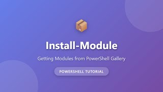 Install-Module: How to Get PowerShell Modules from Gallery | PowerShell Tutorial
