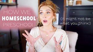 How We Homeschool Preschool + What "Curriculum" We Use // (it might not be what you think!)