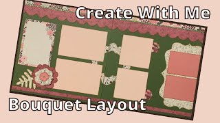 Play to Create With Me ~ Layout Featuring Bouquet Kiwi Lane Templates
