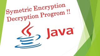 Symmetric Encryption Program Tutorial #java #programming #coding