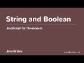 JavaScript for Developers 11 - String and Boolean