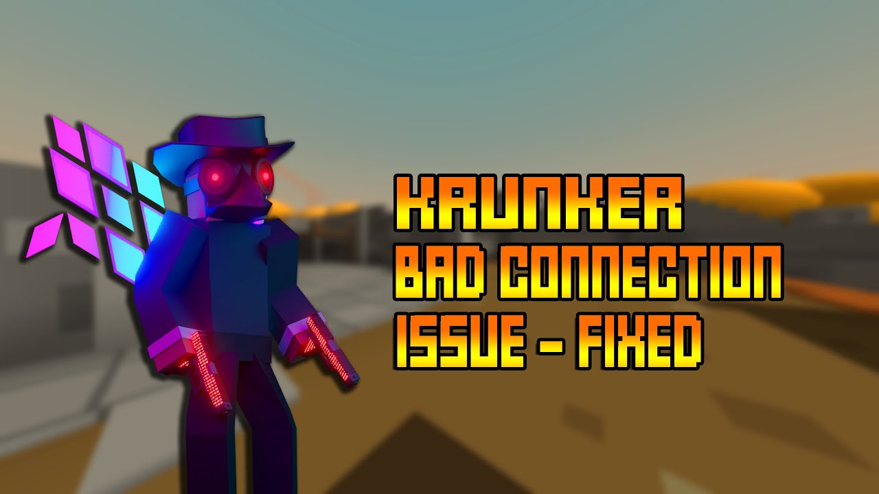 Krunker Bad Connection Issue - Fixed - YouTube