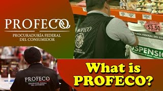 What is PROFECO? 🇲🇽 Mexico's Consumer Protection Agency