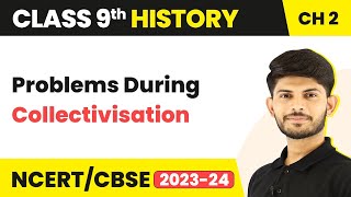 Class 9 History Chapter 2 | Problems During Collectivisation 2023-24