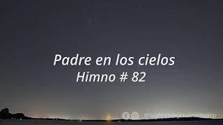 Himno SUD 082. Padre en los Cielos