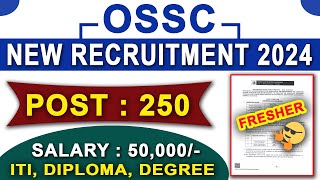 OSSC ITI ATO New Recruitment 2024 | Post: 250 | OSSC ATO ITI. Diploma, Btech Vacancy | Apply Now 🔥