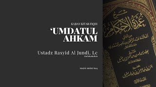 Kitab Fiqih 'Umdatul Ahkam (Bab: Zakat) -  Ustadz Rasyid Al Jundi, Lc Hafizhahullah