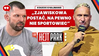 SZYMON KOŁECKI: POWRÓT DO MMA, KSW 100, UFC I SPORTY WALKI | HEJT PARK: JESTEŚMY NA TY