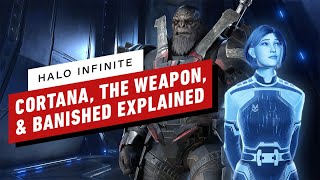 Halo Infinite: Cortana, The Weapon, and Banished Explained