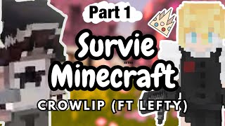 SURVIE MINECRAFT / on est TROP NUL - PART 1 (ft LEFTY)