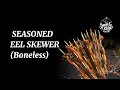 THE SECRET to Making Delicious Seasoned Eel Skewers!