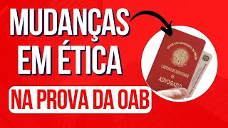 MUDANÇAS EM ÉTICA OAB | A LEI 14.365/2022 VAI SER COBRADA NA PROVA DO 36º EXAME DA OAB?