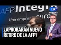 ¿Congreso aprobará nuevo retiro de la AFP? | LR+ Economía