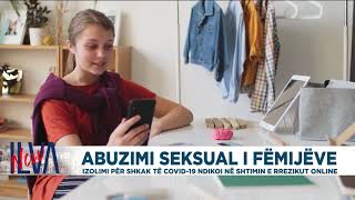 Abuzimi seksual i fëmijëve, izolimi për shkak të Covid-19 ndikoi në shtimin e rrezikut online