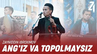 Zayniddin Ibroximov - Ang'iz | Topolmaysiz 🔥 Milliy qo'shiqlar Jonli ijroda 🔥 Yosh ijodkor...