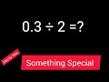 0.3 Divided by 2 ||0.3 ÷2 ||How do you divide 0.3 by 2 step by step?||Long Division