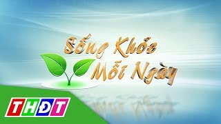 Những triệu chứng của bệnh tim mạch | Sống khỏe mỗi ngày - 22/01/2019 | THDT