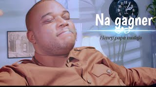 NA GAGNER - Henri Papa mulaja  ( clips officiel)