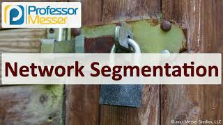 Network Segmentation - SY0-601 CompTIA Security+ : 3.3