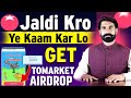 Get Tomarket Airdrop Now | Tomarket Withdraw Process | Tomarket Listing | Crypto News | Albarizon