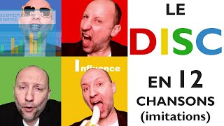 Comprendre le DISC en 12 chansons (imitations)