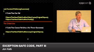 CppCon 2014: Jon Kalb "Exception-Safe Code, Part III"