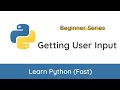 #3 Getting User Input - Python Beginner Series | Tutorial | kodescul