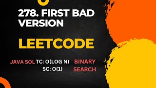 First Bad Version JAVA O(LOG N) Binary Search Solution 🔥🔥