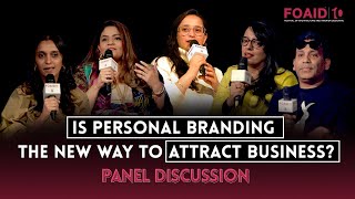 Is Personal Branding The New Way to Attract Business? || FOAID 2023