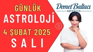 Bugün 4 Şubat 2025 Salı, Günlük Burç Yorumu. Astrolog Demet Baltacı ile astroloji burçlar haber