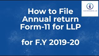 How To File Annual Return Form-11 for LLP for F.Y. 19-20